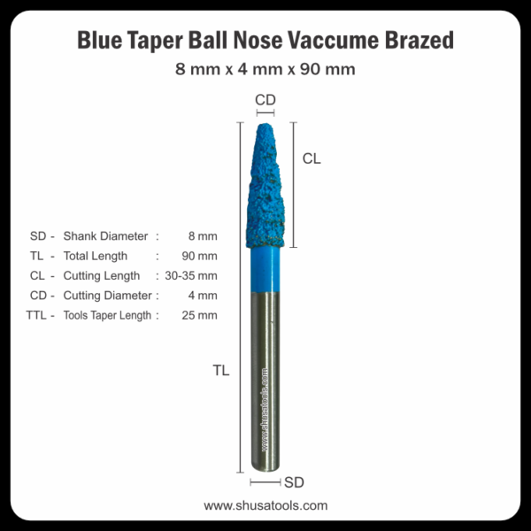 Blue Taper Ball Nose Vacuum Brazed 8 mm x 4 mm x 90mm